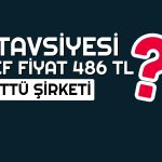 Temettü Gözdesi Şirketin Hedef Fiyatı 486 TL’ye Çıktı!