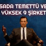 Hedef Fiyatı 342 TL Olan Şirket Temettü Veriminde İlk Sırada