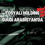 Tosyalı Çelik Planını Suudi Arabistan’da Devreye Alacak