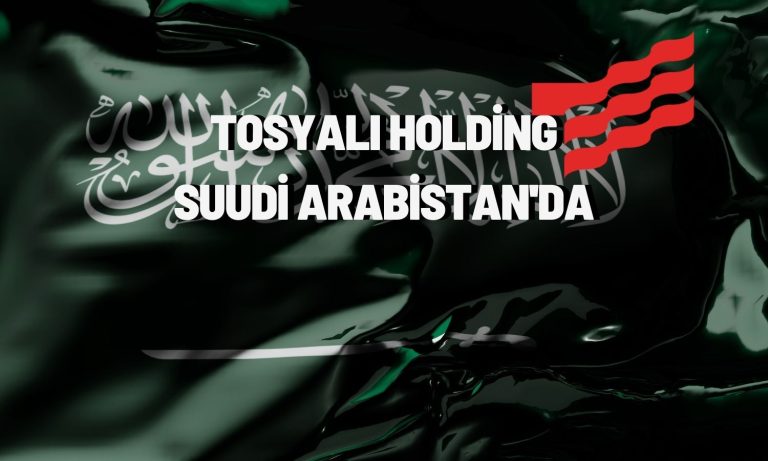 Tosyalı Çelik Planını Suudi Arabistan’da Devreye Alacak