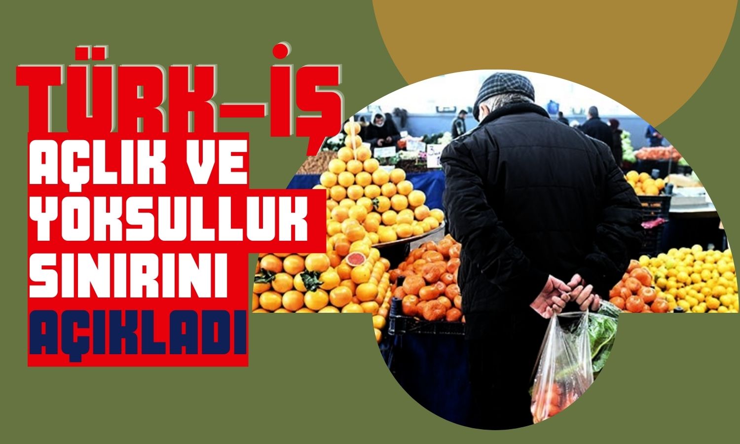 TÜRK-İŞ’in Açlık Sınırı Asgari Ücretin Altında Kaldı