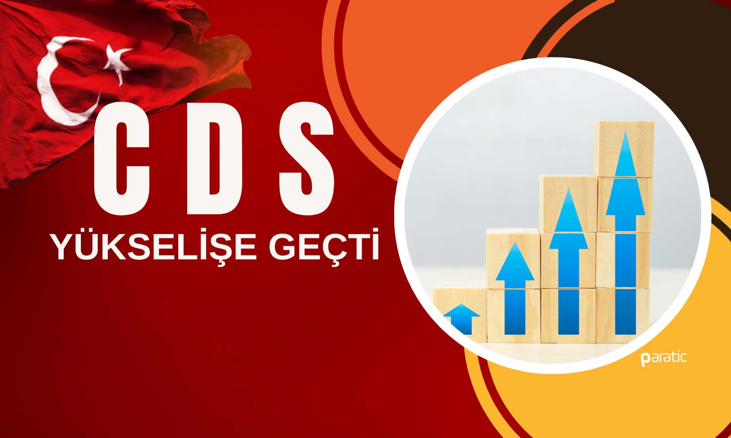 Türkiye Ekonomisinde Risk Atışı! CDS Yükselişe Geçti