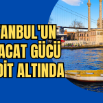 Türkiye İhracatının Başrolü İstanbul’da Risk Artıyor