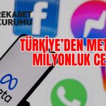 Türkiye’den Meta’ya Yeni Karar! Dev Ceza Kesildi