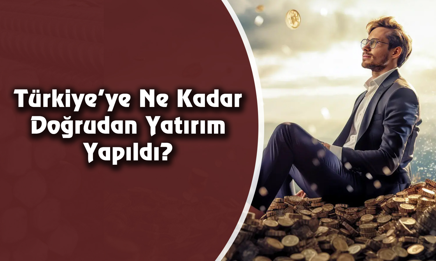 Türkiye’ye Yapılan Doğrudan Yatırım Yüzde 27 Düştü