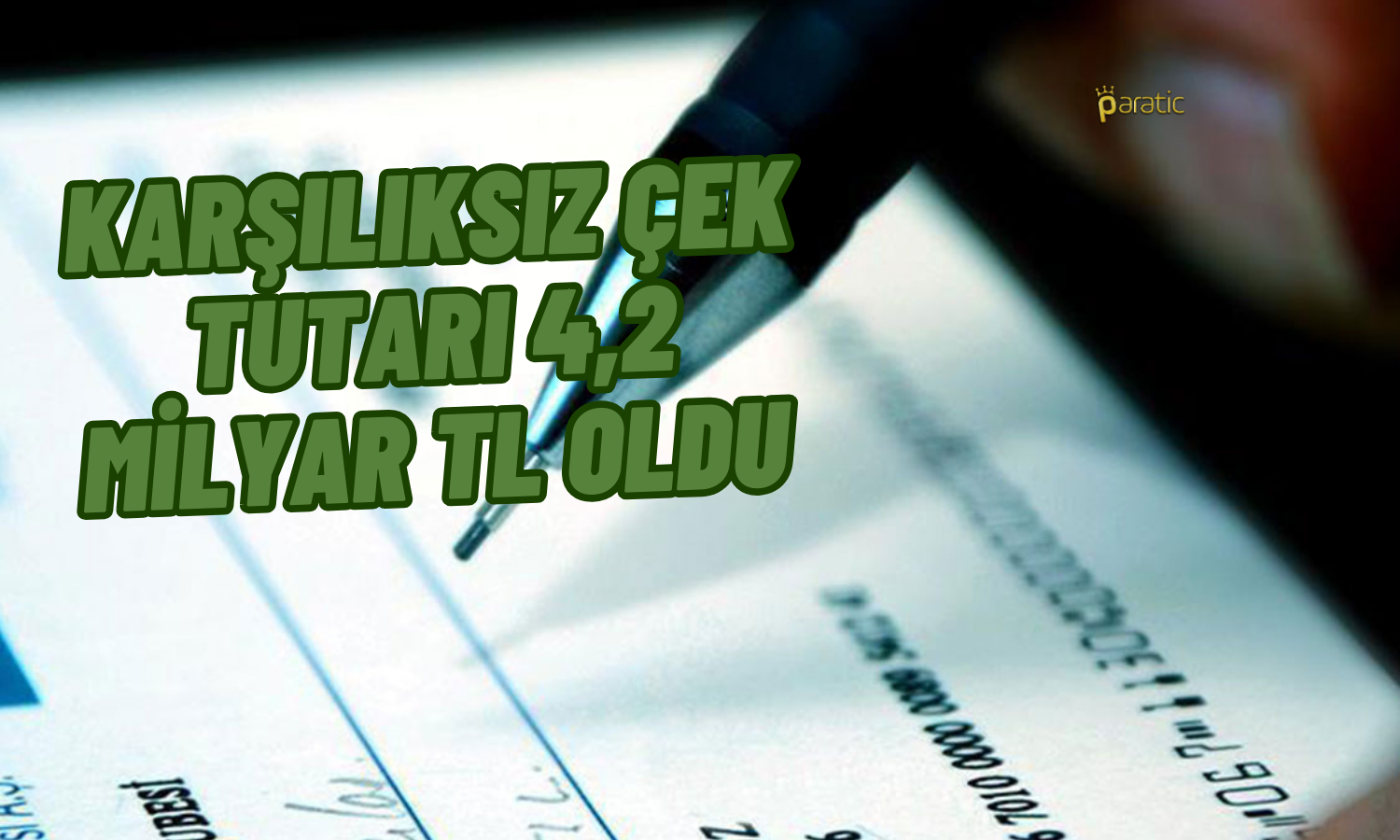 Veriler Yayımlandı! Karşılıksız Çek Adedi Aralık’ta Azaldı