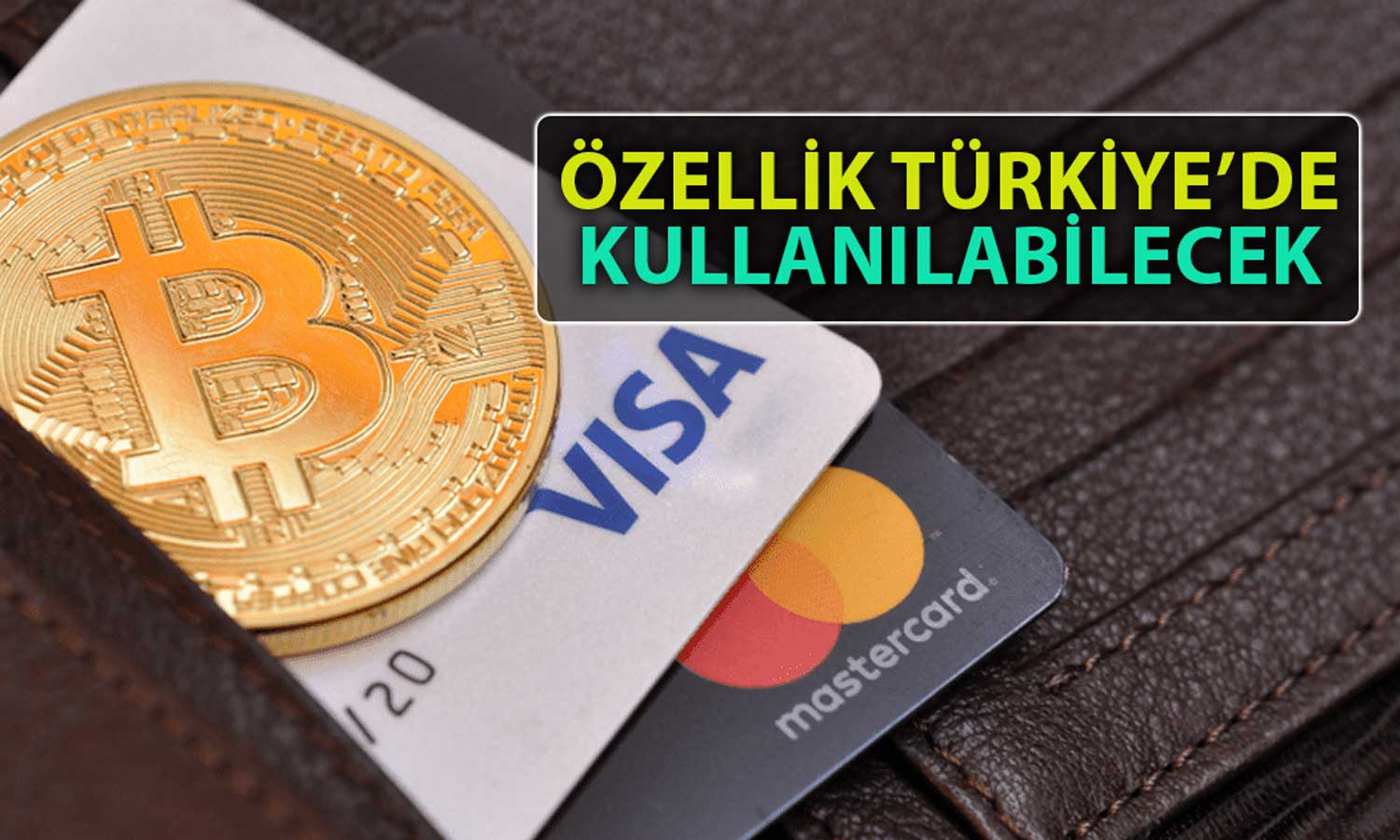 Visa’dan Banka Kartları ile Doğrudan Kripto Para Çekim İmkanı