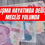 Yeni Asgari Ücrette İşveren Desteği Artışı Meclis Yolunda