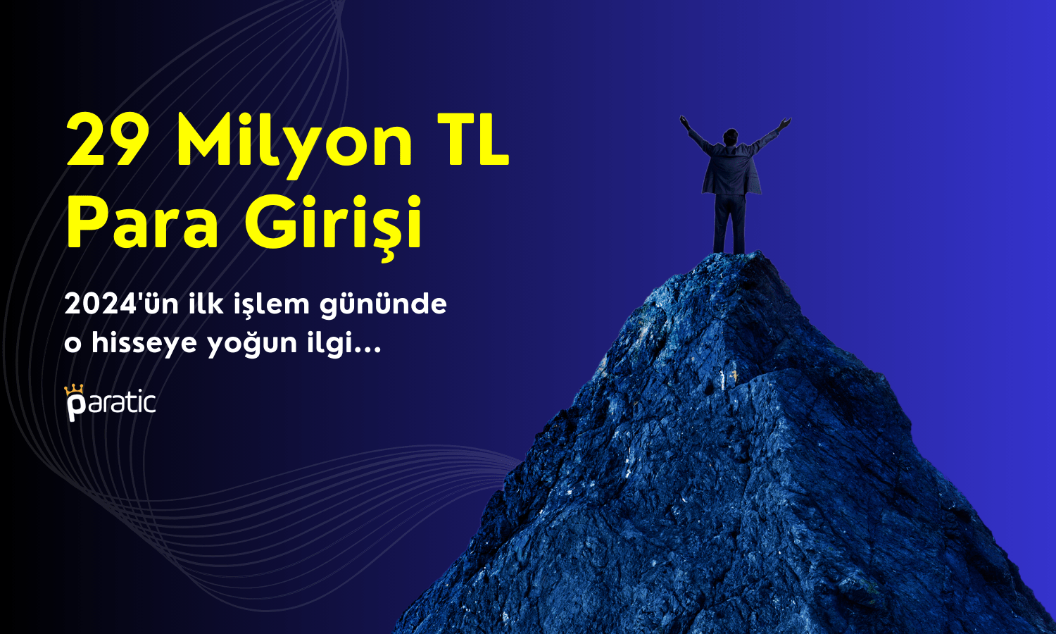 Yoğun İlgi! O Hisse 29 Milyon TL Para Girişi ile Zirvede