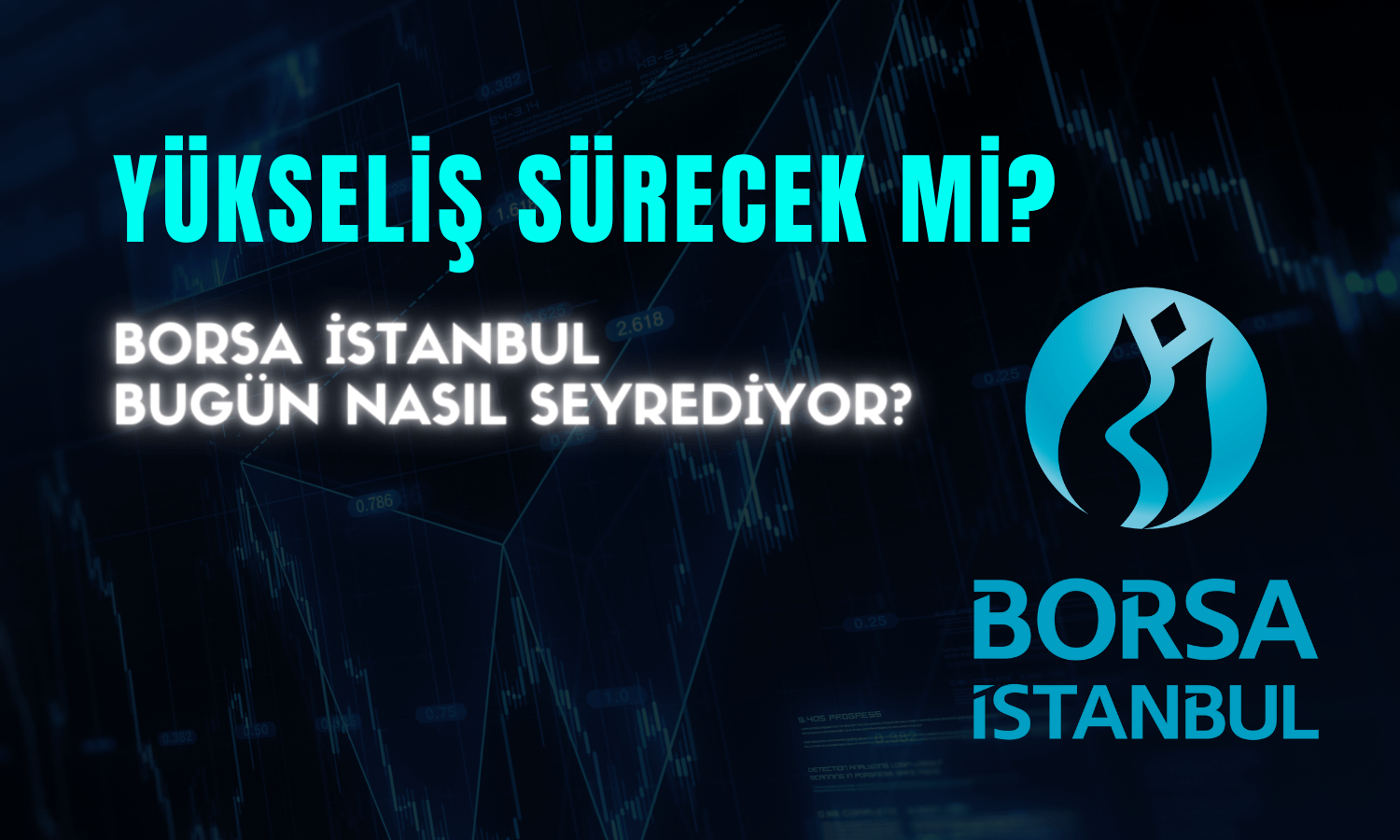 Yükseliş Sürecek mi? Borsa Bugün Nasıl? (09.01.2024)