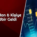Yüzde 368 Yükselen Hissede 6 Kişiye İşlem Yasağı!