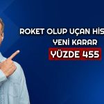 Yüzde 455 Artan Hisse Borsa İstanbul’un Gözünden Kaçmadı