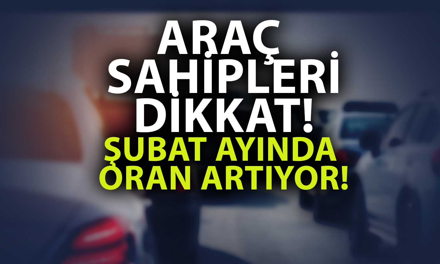 Zorunlu Trafik Sigortasında Artış Yolda: Oran Belli Oldu