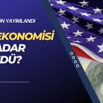 Kritik Veri Açıklandı: ABD Ekonomik Büyüme Verisi Değişti mi?