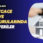ABD’de Konut Kredisi Faizleri İki Ayın Zirvesine Yükseldi!