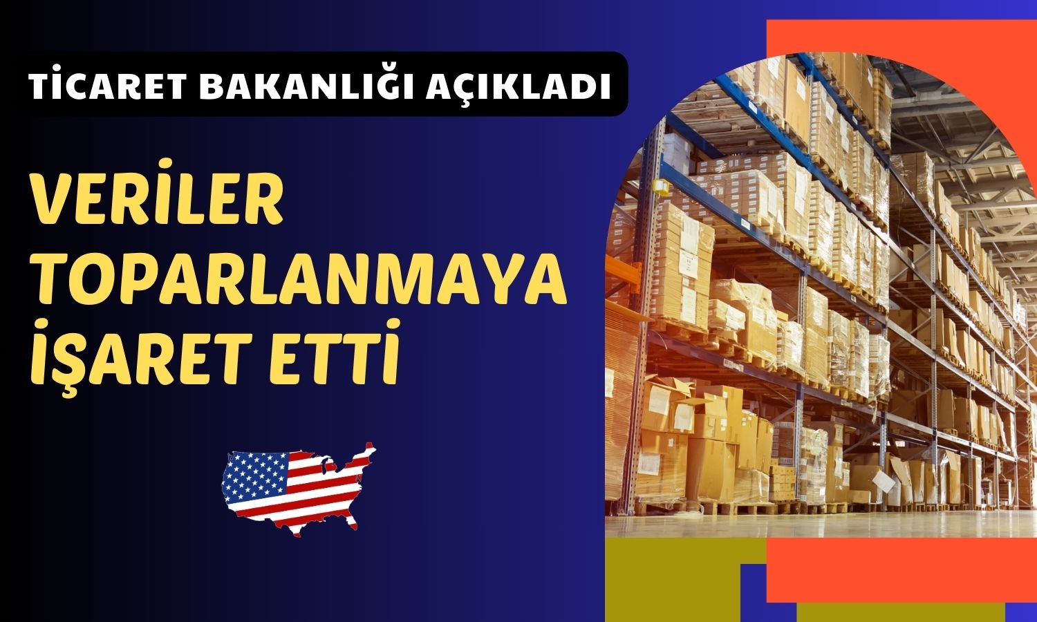 ABD’de Toptan Eşya Stokları Rakamları Beklentileri Karşıladı
