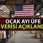 ABD’de Yılın İlk Üretici Enflasyonu Beklentiyi Aştı