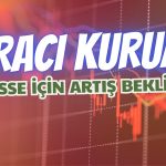 Aracı Kurum Yüzde 200’den Fazla Kazandıran Hisseyi Önerdi