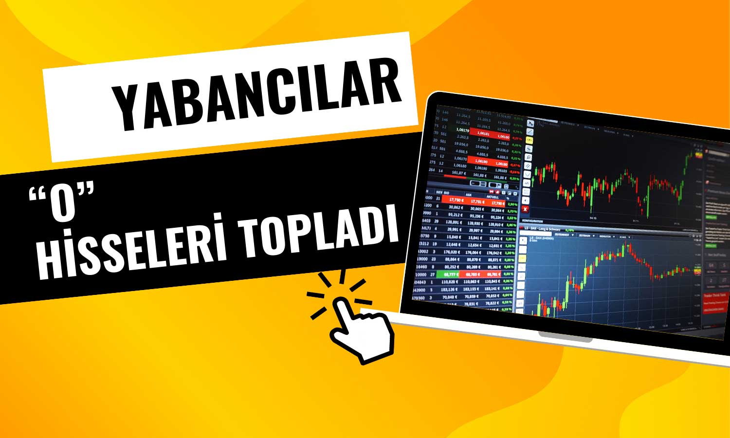 Yabancı Yatırımcı Alımlarını Artırırken O Hisselerden Vazgeçti