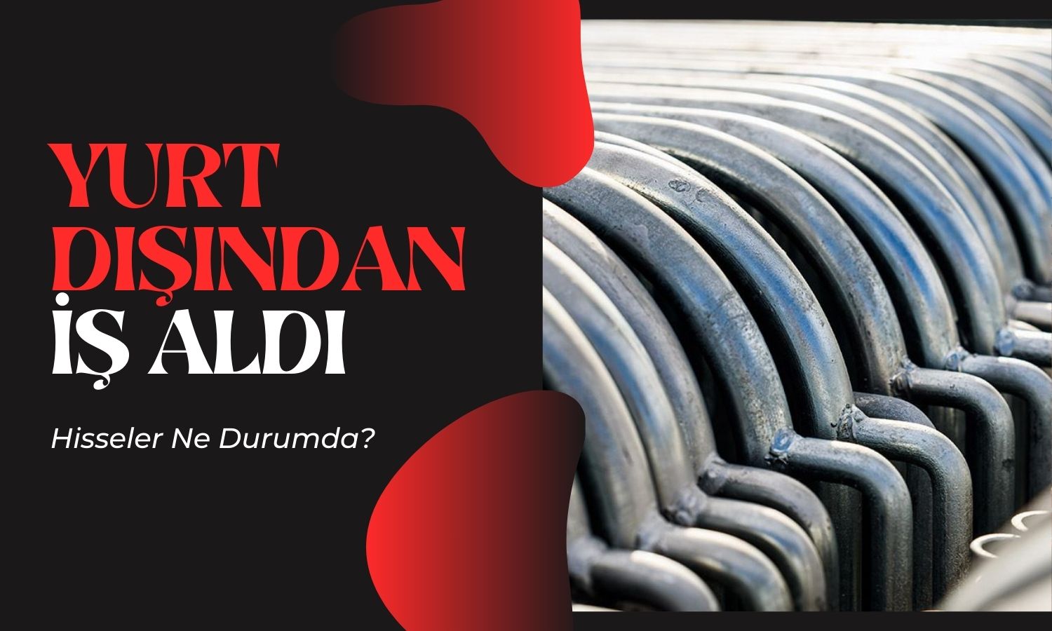Yüzde 83 Kazandıran Metal Şirketinden Dev Sipariş Duyurusu!