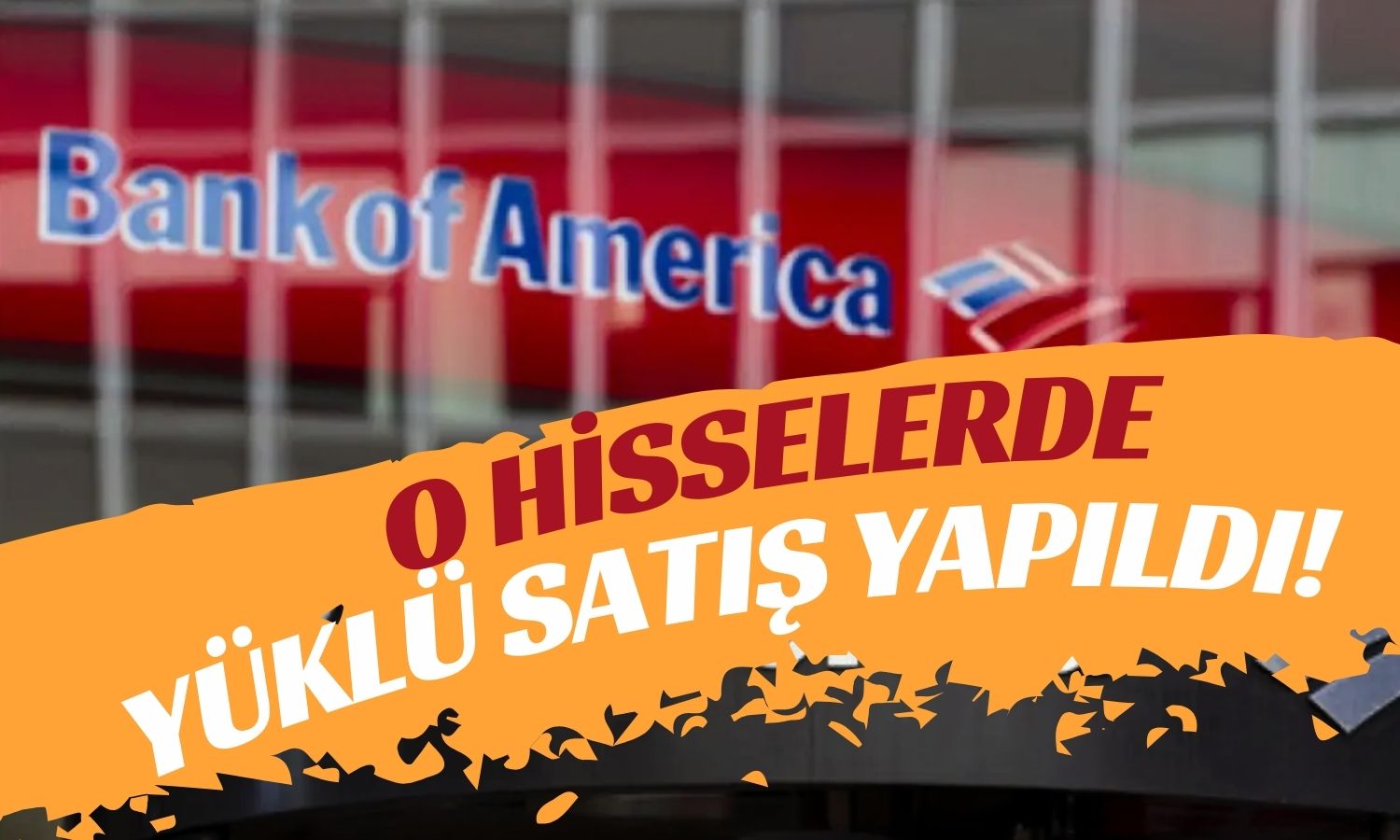 BofA Bu Hisselerde Kâra Doydu!