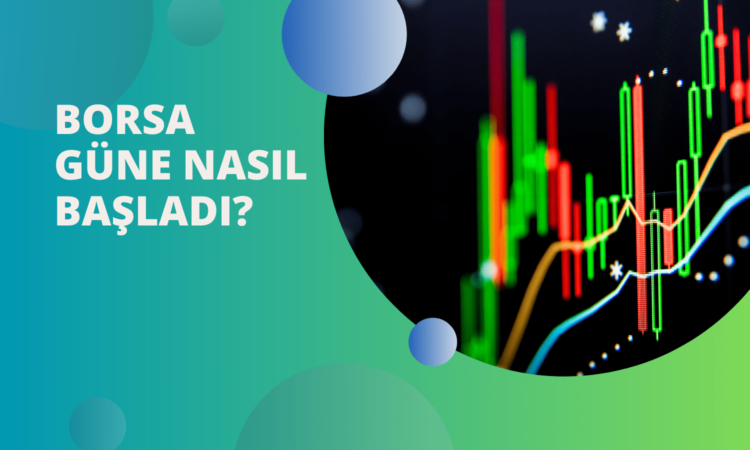 Borsa Güne Nasıl Başladı? BIST 100 Nasıl? (27.02.2024)
