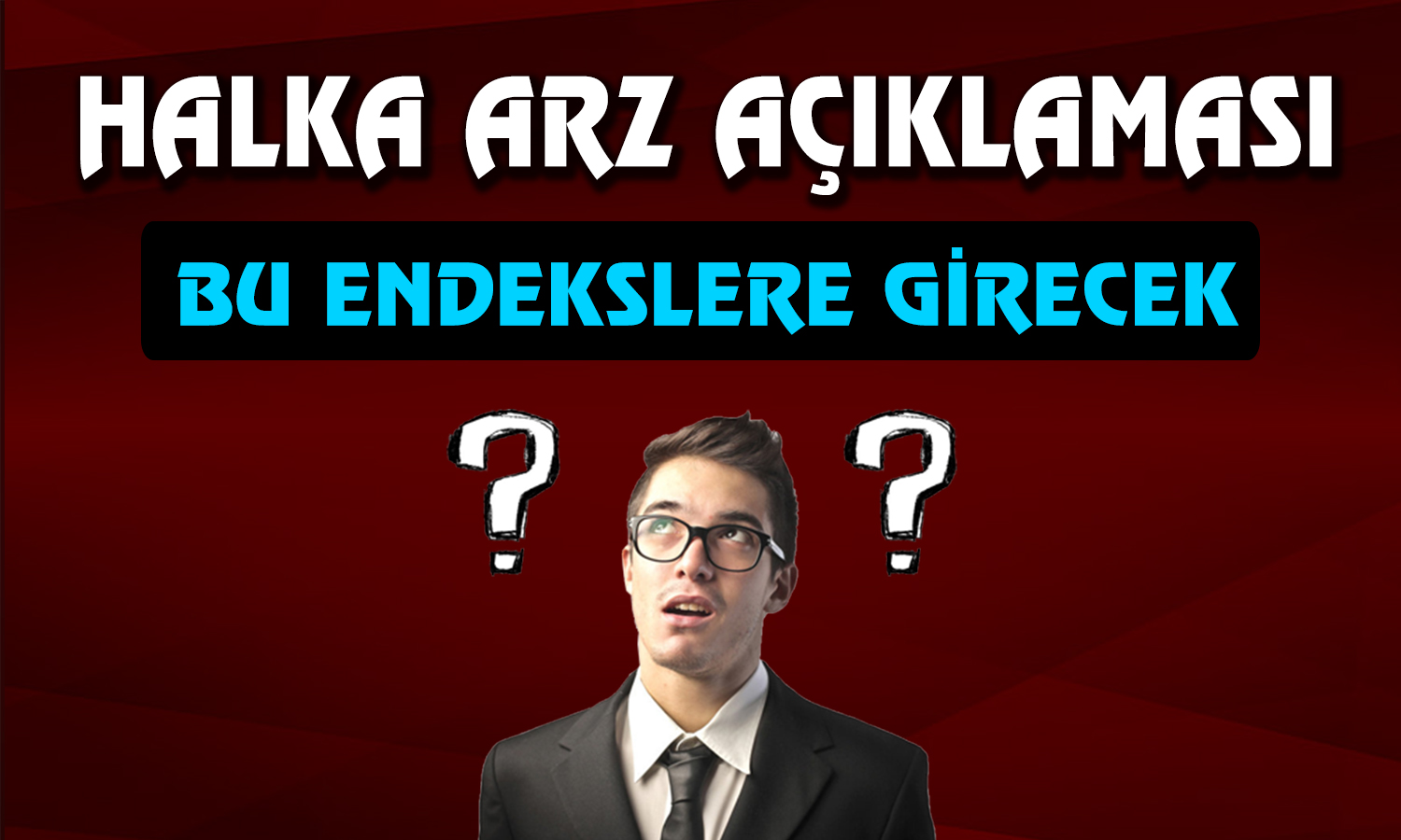 Borsa İstanbul Duyurdu: Yeni Halka Arz 9 Endekse Dahil Olacak