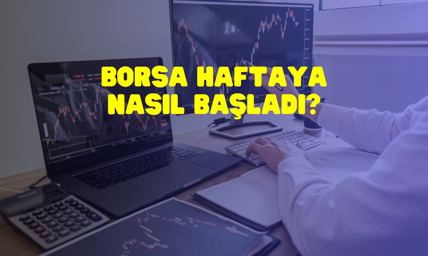 Borsa İstanbul Haftaya Nasıl Başladı? (26.02.2024)