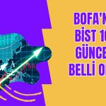 Borsa Rekor Tazelerken BofA O Hisseleri Sattı