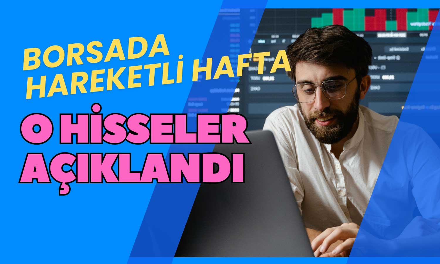 Borsada Dev Para Girişi! Öne Çıkan Hisseler Dikkat Çekti