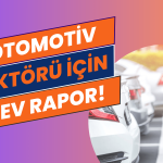 Bu Otomotiv Hissesi 1477 TL Olacak! Sektör için Dev Rapor
