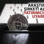 Chainalysis Yeni Çıkarılan Ethereum Tokenlerine Karşı Uyardı