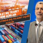 Dış Ticaret Açığı Ocak’ta Yüzde 57 Geriledi! Rakam Açıklandı