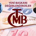 Ekonomistler Karahan’ın TCMB Başkanı Olmasını Değerlendirdi