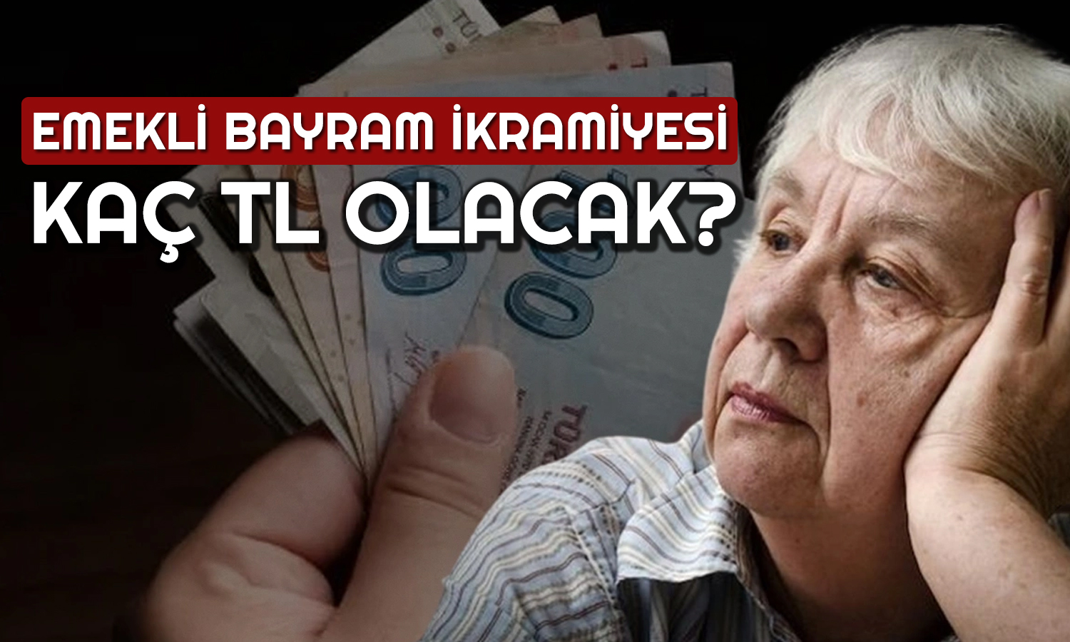 Emekliler Merakla Bekliyor: İkramiye Kaç TL Olacak?
