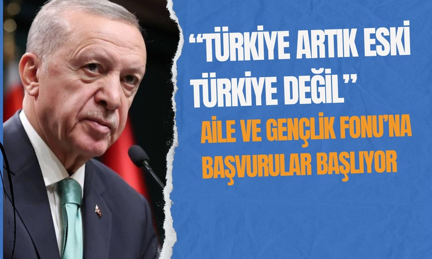 Erdoğan Duyurdu! Aile ve Gençlik Fonu’na Başvurular Başlıyor