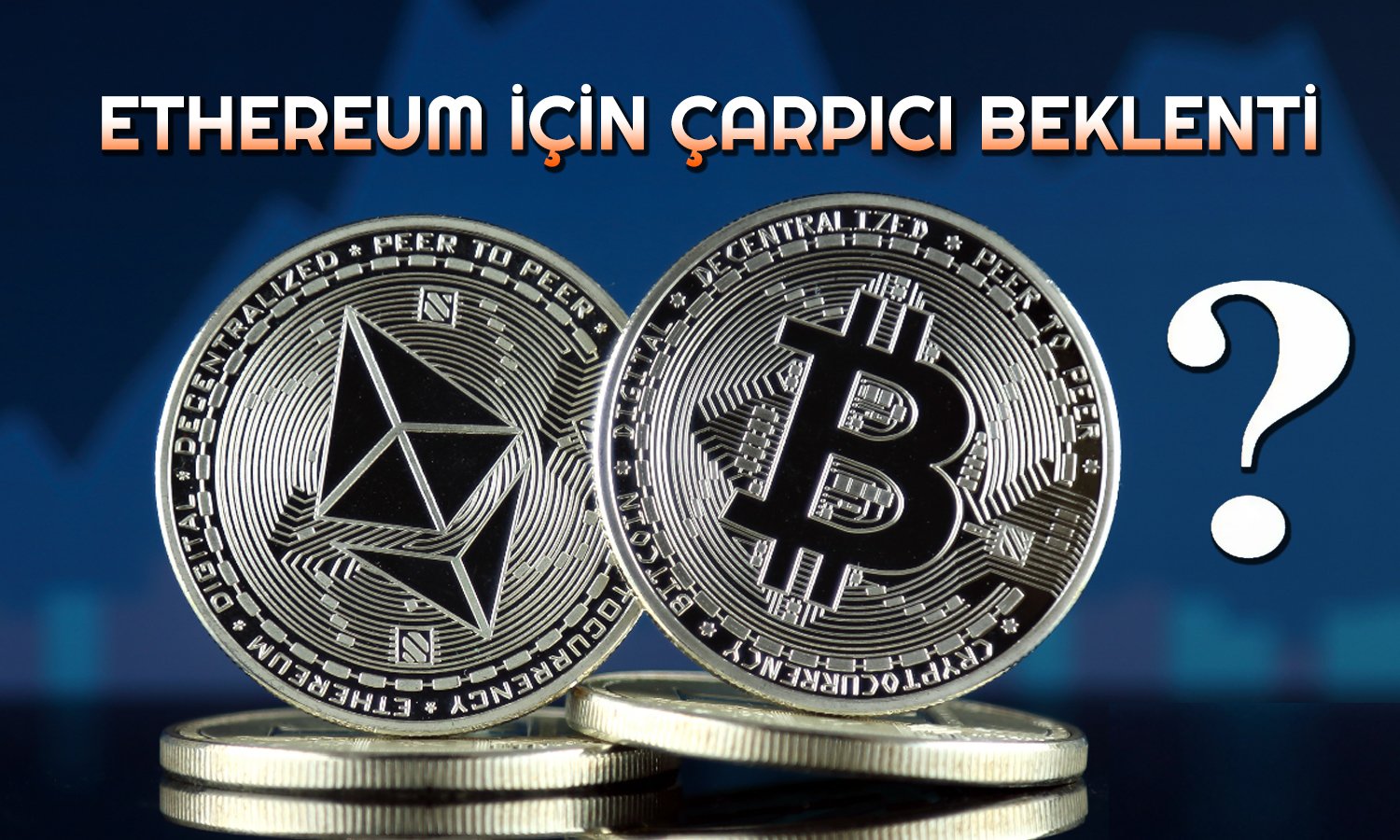 Ethereum Bitcoin’i Geçecek: Uzman Nedenlerini Sıraladı