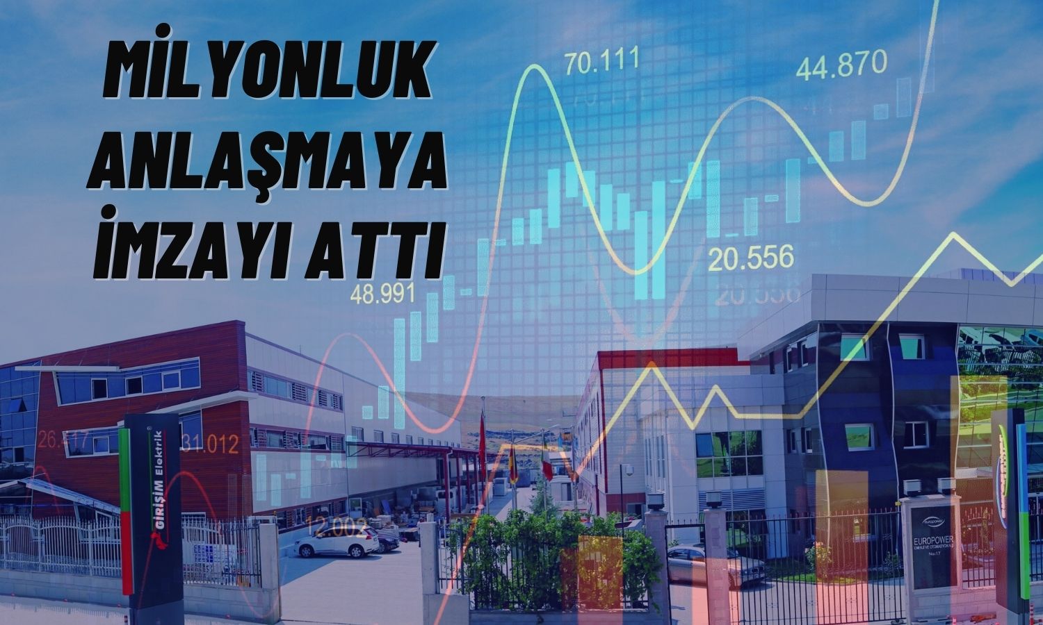 Europower 99,7 Milyon TL’lik Anlaşmaya İmzayı Attı