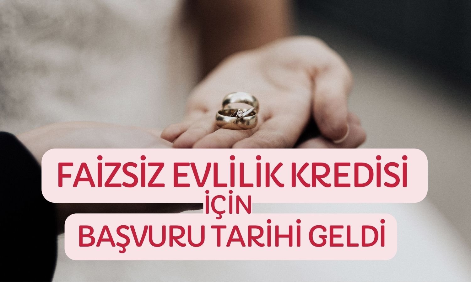 Faizsiz Evlilik Kredisi için Başvurular Başlıyor