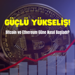 Güçlü Yükseliş! Bitcoin Güne Nasıl Başladı? (08.02.2024)
