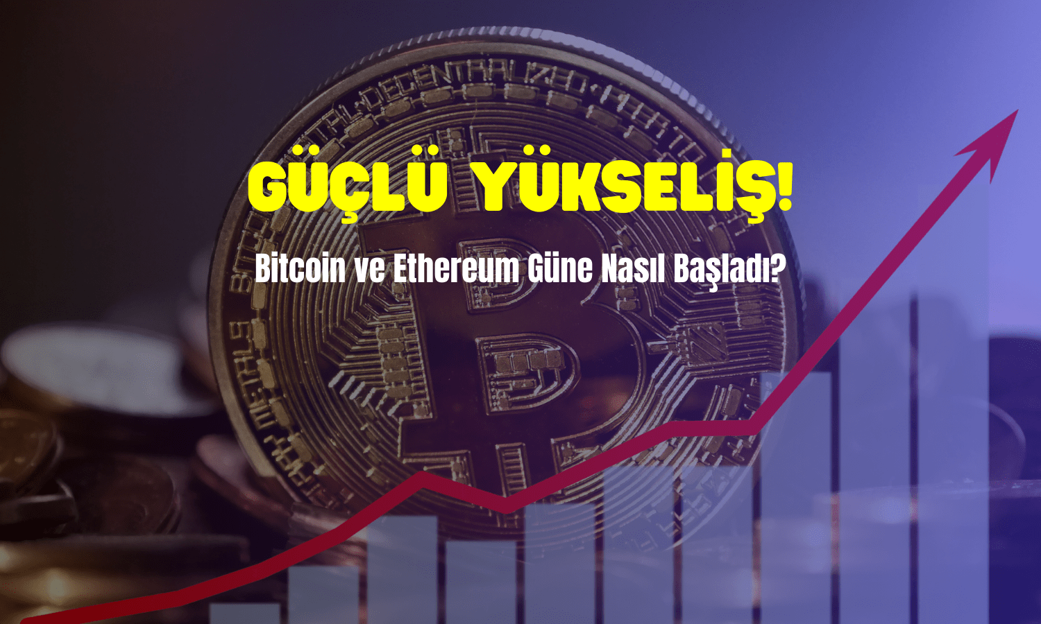 Güçlü Yükseliş! Bitcoin Güne Nasıl Başladı? (08.02.2024)