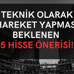 Günlük Kazandırma Potansiyeli Olan 5 Hisse