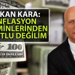 Hakan Kara TCMB’nin Enflasyon Tahminlerini Değerlendirdi