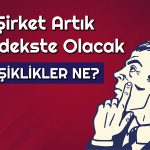Hedef Fiyatı 888 TL Olan Şirket Bugün O Endekse Giriyor