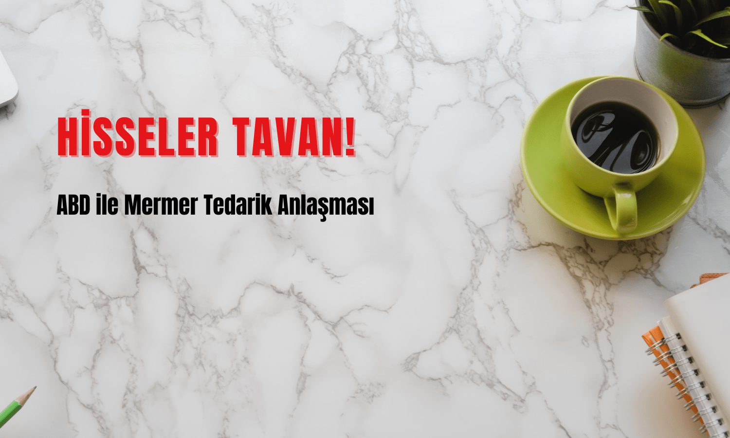 Hisseler Tavan! Maden Şirketinden ABD ile Mermer Anlaşması