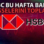HSBC O Banka Hissesinde 400 Milyon TL’den Fazla Alım Yaptı