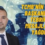 İş Dünyasından TCMB’nin Yeni Başkanına Tebrik