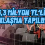 Kağıt Şirketi Dev Anlaşmayı Yaptı!