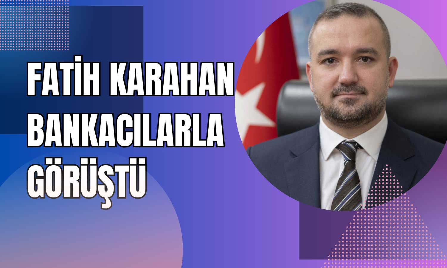 Karahan Bankacılarla Buluştu! Para Politikası Değerlendirildi