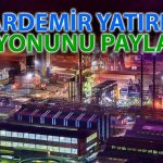 KARDEMiR Yatırımlarını Sürdürecek: 5 Yıllık Hedef Açıklandı